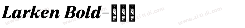 Larken Bold字体转换 Larken Bold字体转换